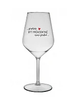 PROTOŽE BÝT PRŮVODKYNĚ NENÍ PRDEL - čirá nerozbitná sklenice na víno 470 ml