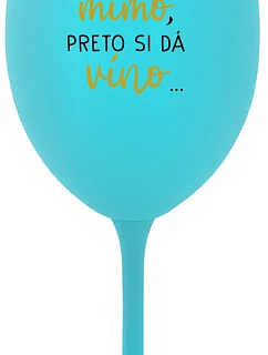 JE MIMO, SI DÁ VÍNO... tyrkysový pohár na víno 350 ml model 22164033 - Giftela