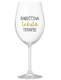 BABIČČINA TEKUTÁ TERAPIE - čirá sklenice na víno 350 ml