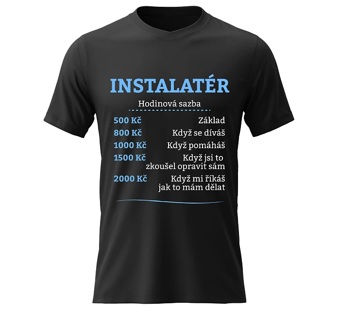 Pánské bavlněné tričko s potiskem - HODINOVÁ SAZBA - INSTALATÉR - černé