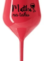 MATKA NA TAHU - červená nerozbitná sklenice na víno 470 ml