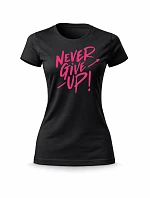 Dámské bavlněné tričko s potiskem - NEVER GIVE UP! - černé