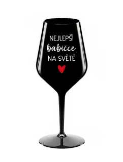 NEJLEPŠÍ BABIČCE NA SVĚTĚ - černá nerozbitná sklenice na víno 470 ml