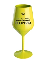 KDYŽ MÁŠ VÍNO, NEPOTŘEBUJEŠ TERAPEUTA - žlutá nerozbitná sklenice na víno 470 ml KDYŽ MÁŠ VÍNO, NEPOTŘEBUJEŠ TERAPEUTA - žlutá nerozbitná sklenice na víno 470 ml