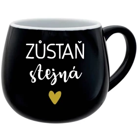 ZŮSTAŇ STEJNÁ - černý keramický hrníček 300 ml ZŮSTAŇ STEJNÁ - černý keramický hrníček 300 ml