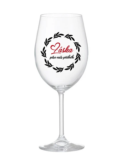 LÁSKA PÍŠE NÁŠ PŘÍBĚH - čirá sklenice na víno 350 ml LÁSKA PÍŠE NÁŠ PŘÍBĚH - čirá sklenice na víno 350 ml