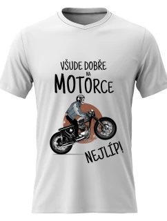 Dámské bavlněné tričko s potiskem - VŠUDE DOBŘE NA MOTORCE NEJLÍP! - bílé