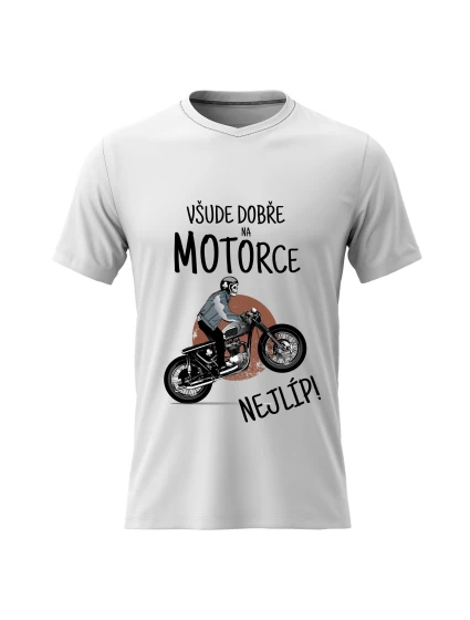 Dámské bavlněné tričko s potiskem - VŠUDE DOBŘE NA MOTORCE NEJLÍP! - bílé