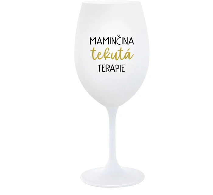 MAMINČINA TEKUTÁ TERAPIE - bílá  sklenice na víno 350 ml