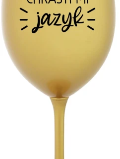 CHRASTÍ MI JAZYK - zlatý pohár na víno 350 ml