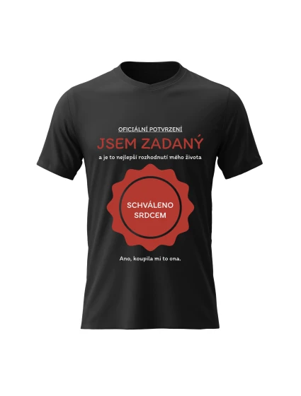 Pánské bavlněné tričko s potiskem - JSEM ZADANÝ - černé Pánské bavlněné tričko s potiskem - JSEM ZADANÝ - černé