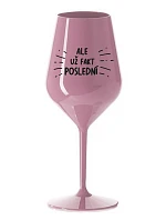 ALE UŽ FAKT POSLEDNÍ - světle růžová nerozbitná sklenice na víno 470 ml ALE UŽ FAKT POSLEDNÍ - světle růžová nerozbitná sklenice na víno 470 ml