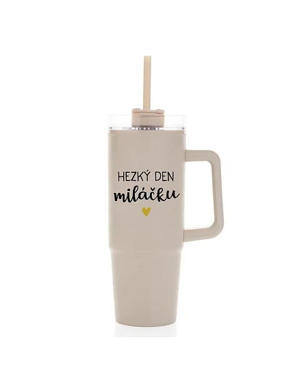 HEZKÝ DEN MILÁČKU - béžový cestovní termohrnek s průhledným víčkem 900 ml
