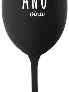 ŘEKLA JSEM ANO...VÍNU - černá sklenice na víno 350 ml