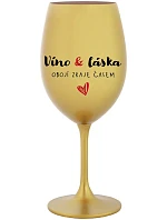 VÍNO A LÁSKA: OBOJÍ ZRAJE ČASEM - zlatá sklenice na víno 350 ml VÍNO A LÁSKA: OBOJÍ ZRAJE ČASEM - zlatá sklenice na víno 350 ml