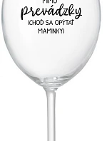 TATA MIMO PREVÁDZKY (CHOĎ SA OPÝTAŤ MAMINKY) - priehľadný pohár na víno 350 ml
