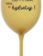 JSEM HYDRA. RÁDA HYDRATUJI! - zlatá sklenice na víno 350 ml