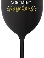 SOM ÚPLNE NORMÁLNY PSYCHOUŠ - čierny pohár na víno 350 ml