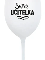 SUPER UČITELKA - bílá sklenice na víno 350 ml