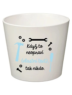 Bílý keramický květináč - když to nezvládne … tak nikdo - velký