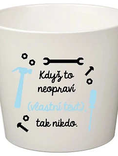 Bílý keramický květináč - když to nezvládne … tak nikdo - velký