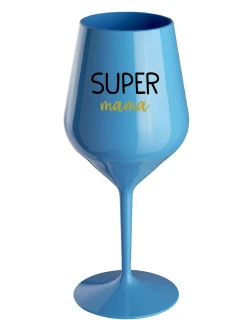 SUPER MÁMA - modrý nerozbitný pohár na víno 470 ml