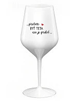 ...PRETOŽE BYŤ TETA NIE JE PRDEL... - biely nerozbitný pohár na víno 470 ml ...PRETOŽE BYŤ TETA NIE JE PRDEL... - biely nerozbitný pohár na víno 470 ml
