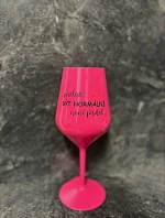 ...PROTOŽE BÝT NORMÁLNÍ NENÍ PRDEL... - růžová nerozbitná sklenice na víno 470 ml