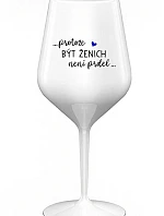 ...PROTOŽE BÝT ŽENICH NENÍ PRDEL... - bílá nerozbitná sklenice na víno 470 ml