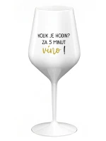 KOLIK JE HODIN? ZA 5 MINUT VÍNO! - bílá nerozbitná sklenice na víno 470 ml
