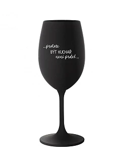 PROTOŽE BÝT model 22167095 NENÍ PRDEL černá nerozbitná sklenice na víno 470 ml - Giftela