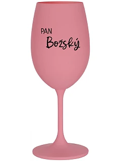 PAN BOŽSKÝ  - růžová sklenice na víno 350 ml