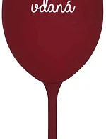 PIJU, PROTOŽE JSEM VDANÁ - bordo sklenice na víno 350 ml