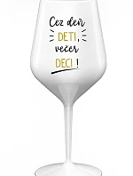 CEZ DEŇ DETI, VEČER DECI! - biely nerozbitný pohár na víno 470 ml