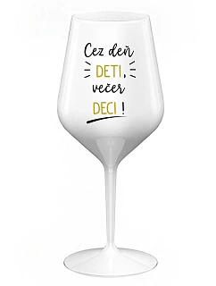 CEZ DEŇ DETI, VEČER DECI! - biely nerozbitný pohár na víno 470 ml