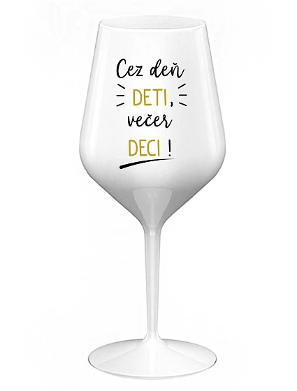 CEZ DEŇ DETI, VEČER DECI! - biely nerozbitný pohár na víno 470 ml