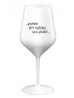 ...PROTOŽE BÝT SVĚDEK NENÍ PRDEL... - bílá nerozbitná sklenice na víno 470 ml ...PROTOŽE BÝT SVĚDEK NENÍ PRDEL... - bílá nerozbitná sklenice na víno 470 ml