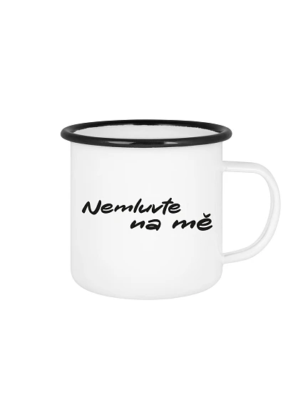 NEMLUVTE NA MĚ - bílý plecháček 350 ml NEMLUVTE NA MĚ - bílý plecháček 350 ml