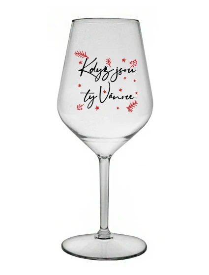 KDYŽ JSOU TY VÁNOCE - čirá nerozbitná sklenice na víno 470 ml KDYŽ JSOU TY VÁNOCE - čirá nerozbitná sklenice na víno 470 ml