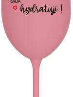 JSEM HYDRA. RÁDA HYDRATUJI! - růžová sklenice na víno 350 ml