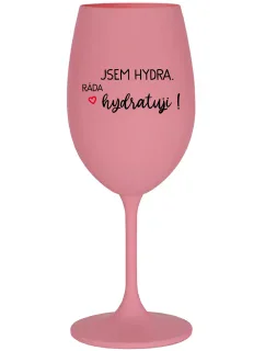 JSEM HYDRA. RÁDA HYDRATUJI! - růžová sklenice na víno 350 ml