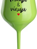 MILUJU & VÍNUJU - zelená nerozbitná sklenice na víno 470 ml