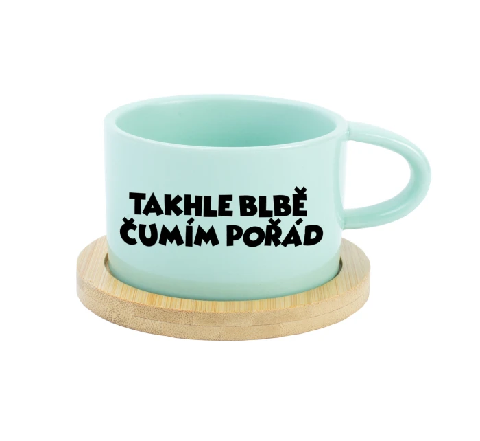 TAKHLE BLBĚ ČUMÍM POŘÁD - mint hrníček makronka 200 ml TAKHLE BLBĚ ČUMÍM POŘÁD - mint hrníček makronka 200 ml