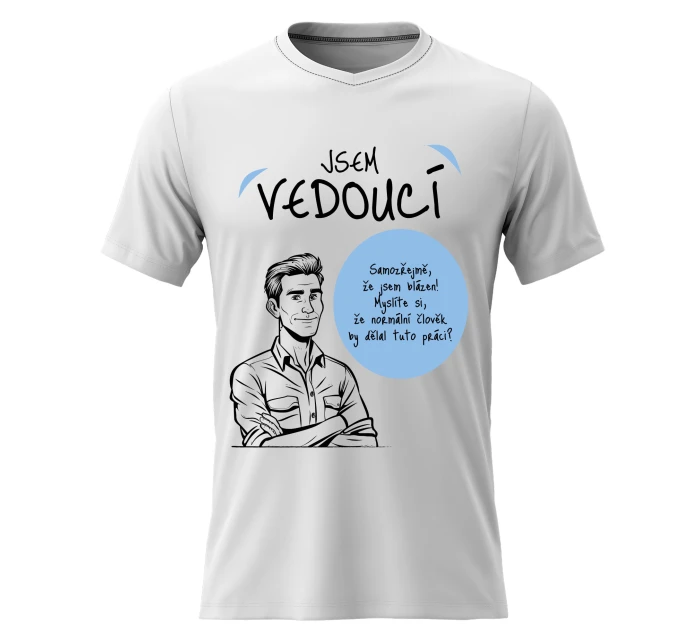 Pánské bavlněné tričko s potiskem - JSEM VEDOUCÍ - bílé