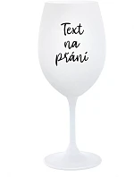TEXT NA PŘÁNÍ - bílá sklenice na víno 350 ml