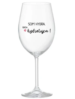 SOM HYDRA. RADA HYDRATUJEM! - priehľadný pohár na víno 350 ml