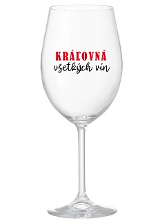 KRÁĽOVNÁ VŠETKÝCH VÍN - priehľadný pohár na víno 350 ml