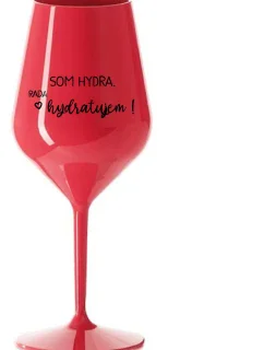 SOM HYDRA. RADA HYDRATUJEM! - červený nerozbitný pohár na víno 470 ml