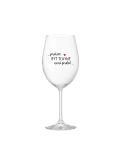 ...PROTOŽE BÝT TCHYNĚ NENÍ PRDEL... - bílá  sklenice na víno 350 ml