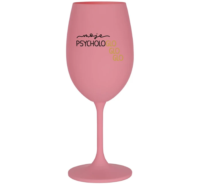 MOJE PSYCHOLOGLOGLOGLO - růžová sklenice na víno 350 ml MOJE PSYCHOLOGLOGLOGLO - růžová sklenice na víno 350 ml